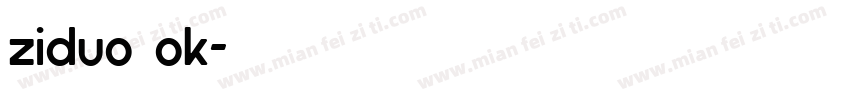 ziduo ok字体转换